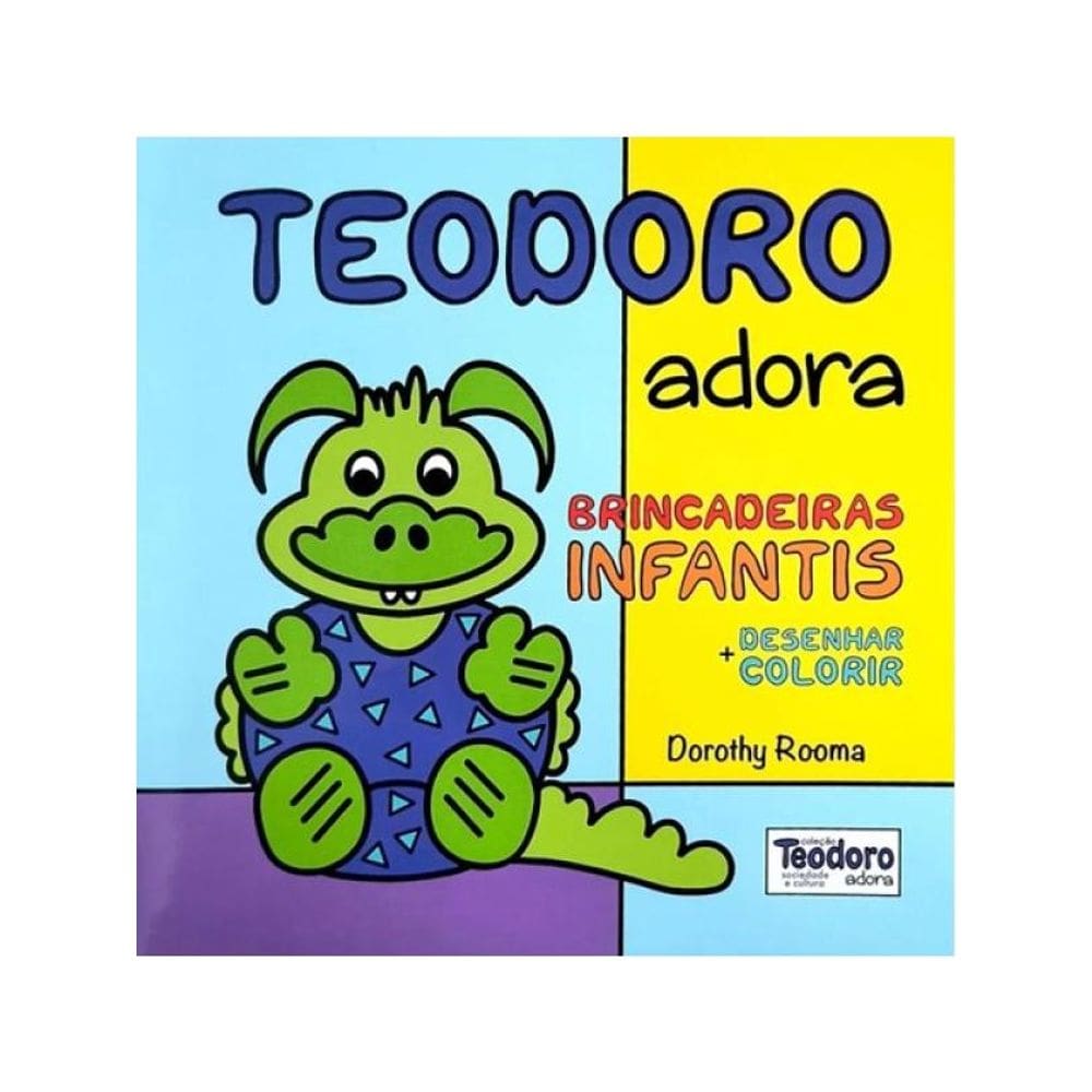 Teodoro Adora Brincadeiras Infantis