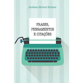 Frases, Pensamentos E Citaçoes