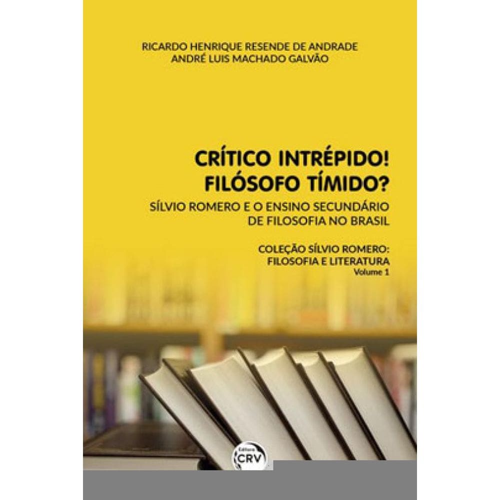 Crítico Intrépido! Filósofo Tímido? - Vol. 1