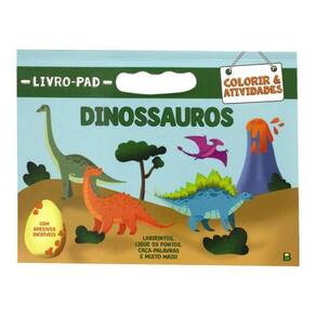 Livro-Pad Colorir & Atividades: Dinossauros