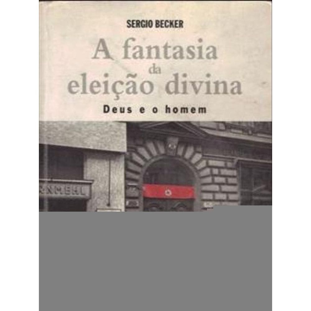 A Fantasia Da Eleição Divina
