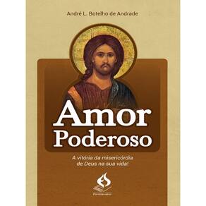 Amor Poderoso - A Vitória Da Misericórdia De Deus Na Sua Vida