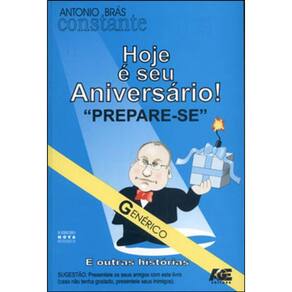 Hoje E Seu Aniversario! Prepare-Se E Outras Historias