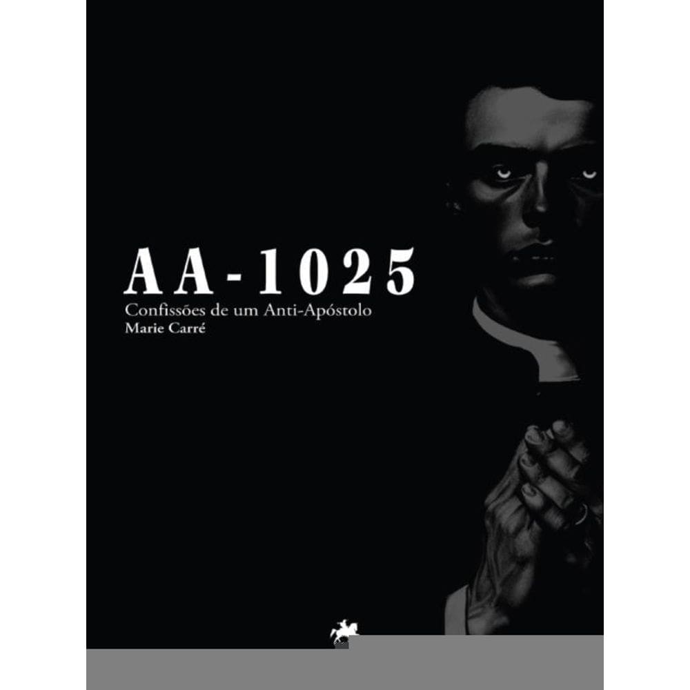 Aa-1025 - Confissões De Um Anti-Apóstolo