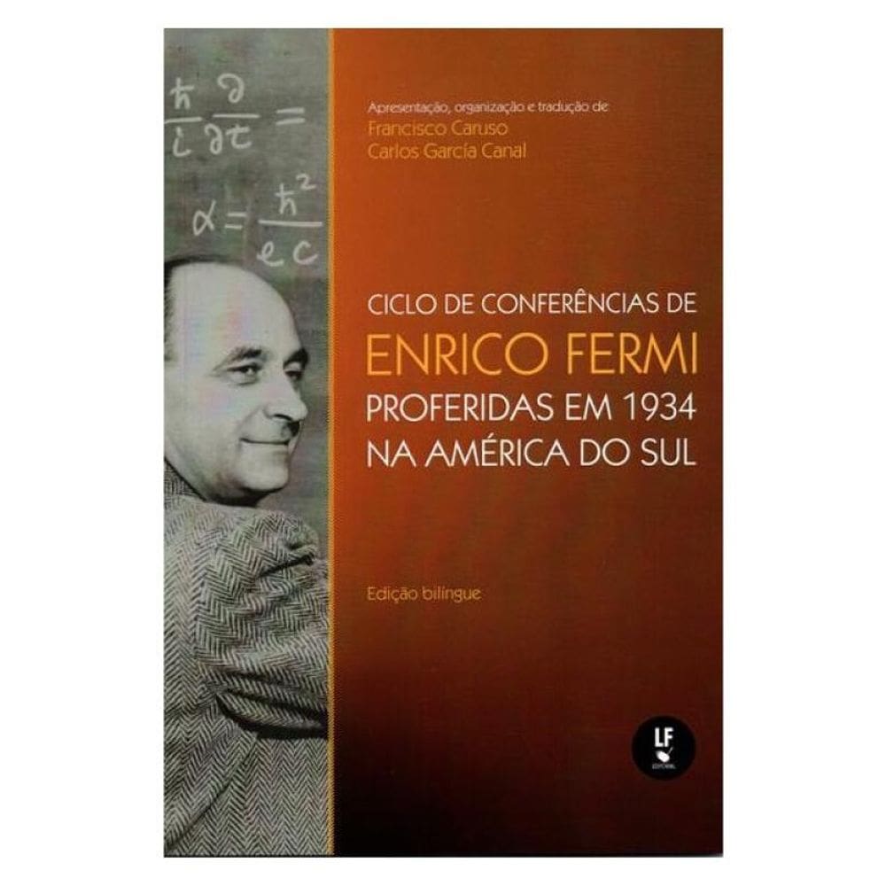 Ciclo De Conferências De Enrico Fermi Proferidas Em 1934 Na América Do Sul