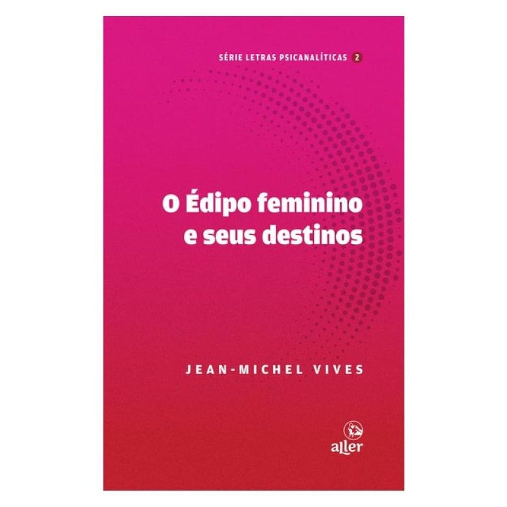 O Édipo Feminino E Seus Destinos