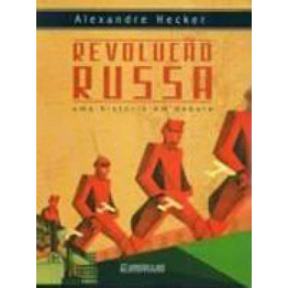 Revoluçao Russa - Uma Historia Em Debate