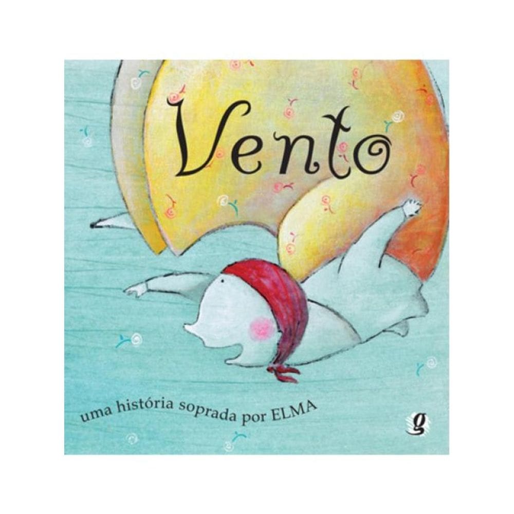 Vento - Uma História Soprada Por Elma