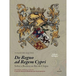 De Regno - Sobre A Realeza Ao Rei De Chipre
