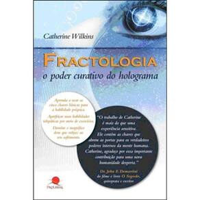 Fractologia O Poder Curativo Do Holograma