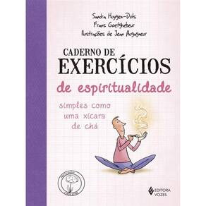 Caderno De Exercícios De Espiritualidade Simples Como Uma Xícara De Chá