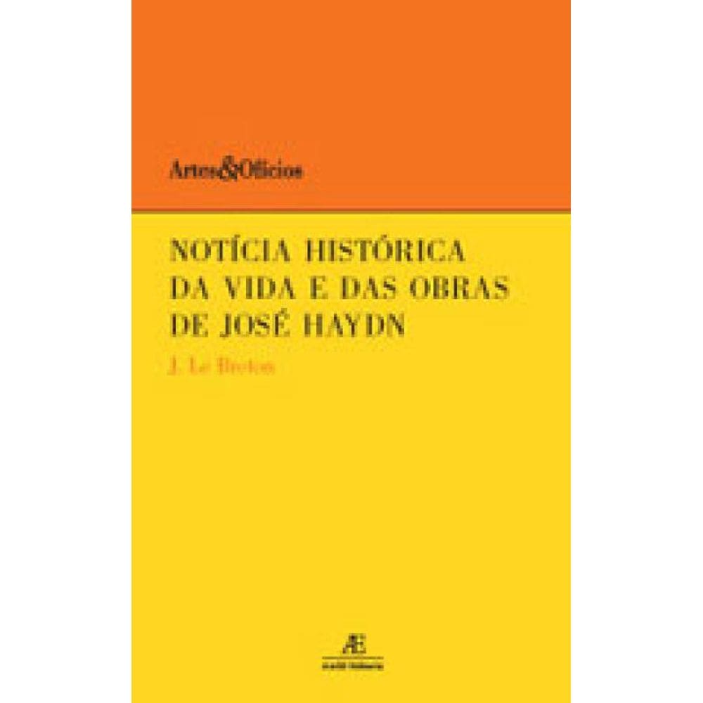 Notícia Histórica Da Vida E Das Obras De José Haydn - Vol. 4