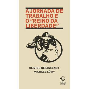 A Jornada De Trabalho E O “Reino Da Liberdade”