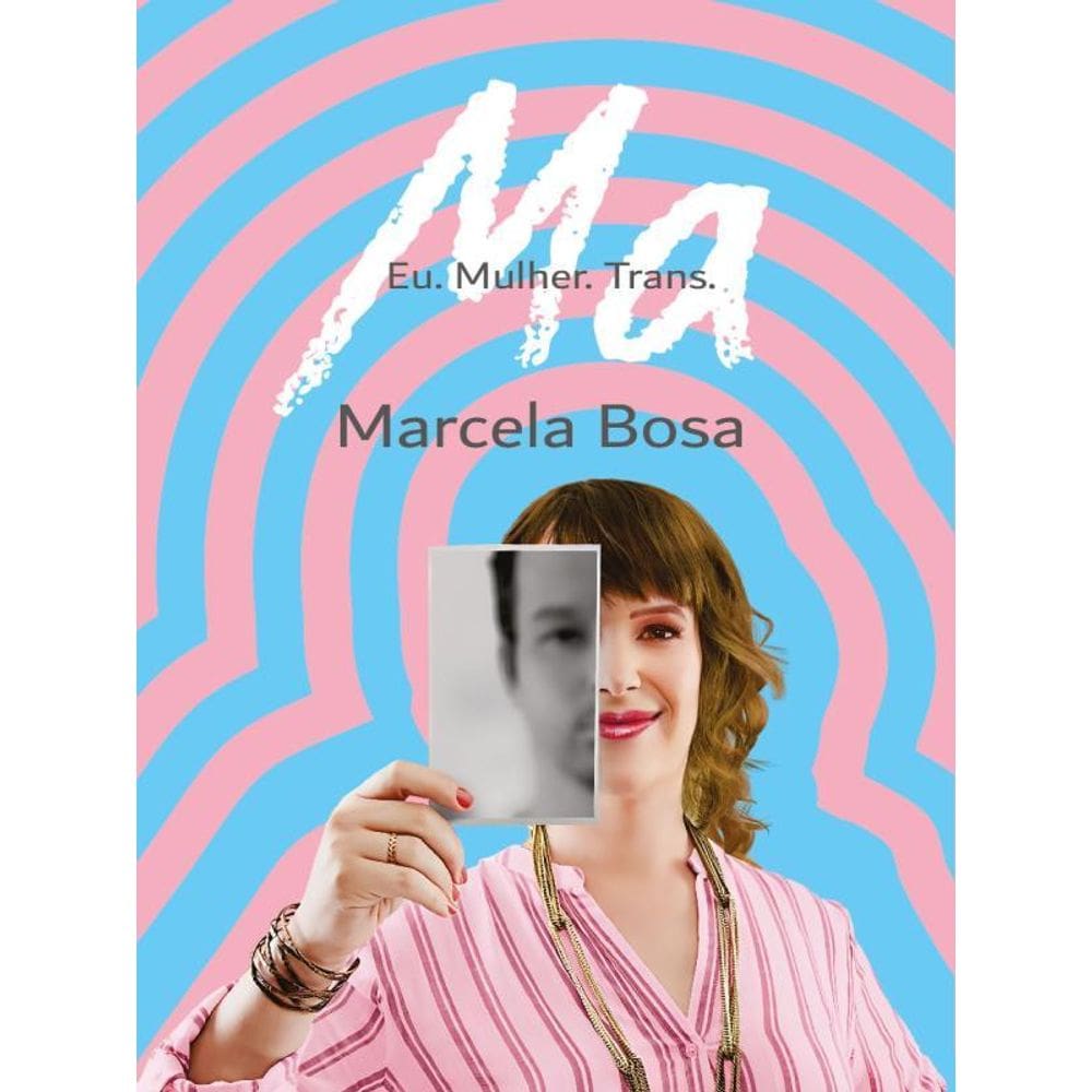 Ma - Eu. Mulher. Trans.