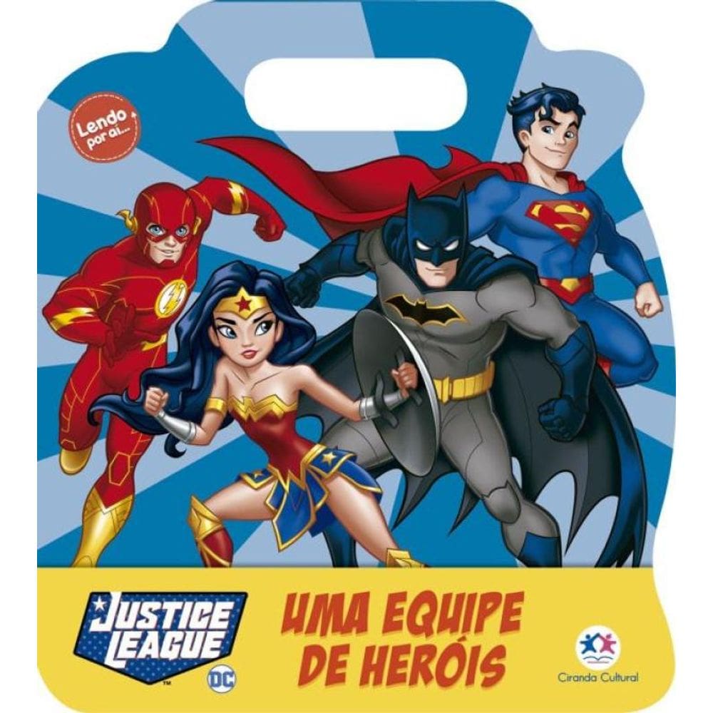 Liga Da Justiça - Uma Equipe De Heróis