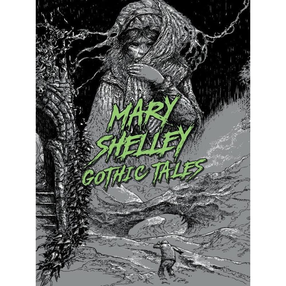 Mary Shelley - Gothic Tales