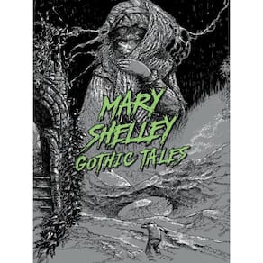 Mary Shelley - Gothic Tales