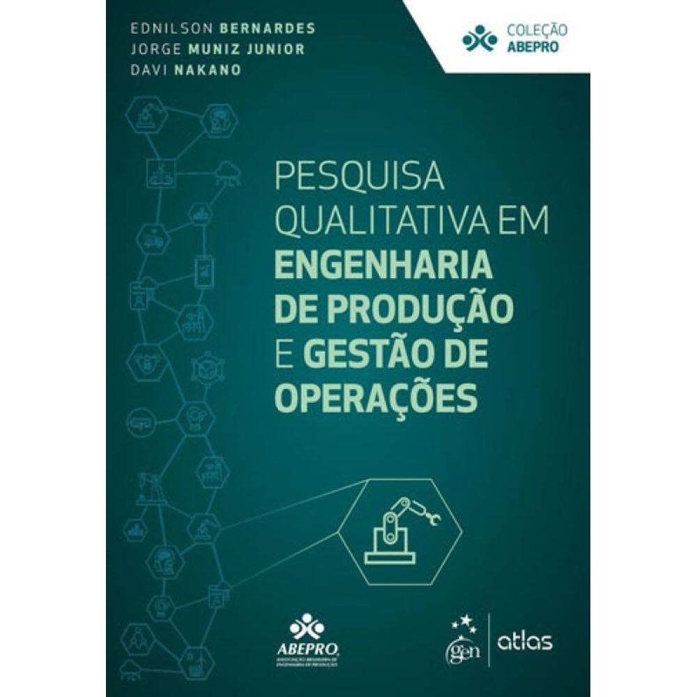 Pesquisa Qualitativa Em Engenharia De Produção E Gestão De Operações
