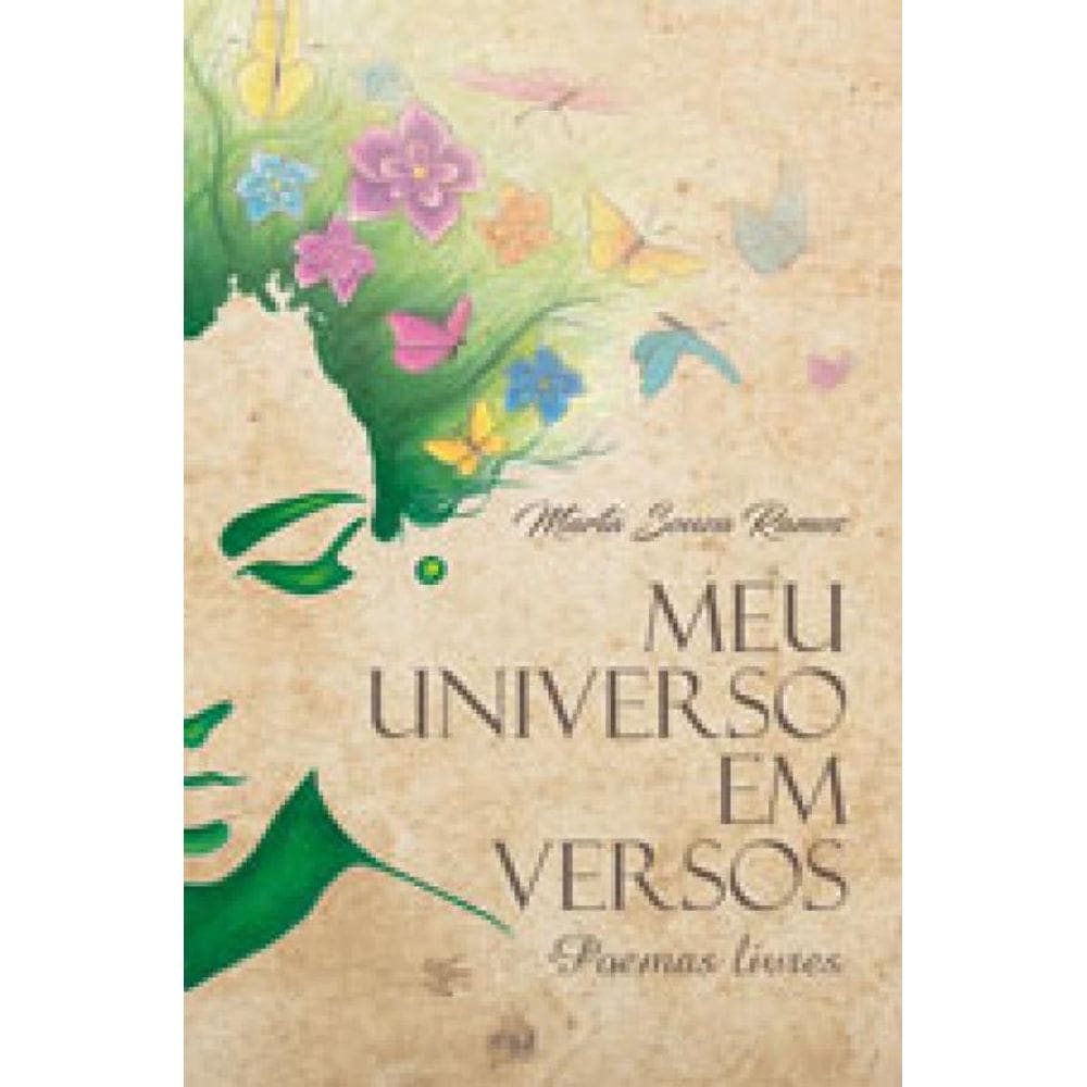 Meu Universo Em Versos - Poemas Livres
