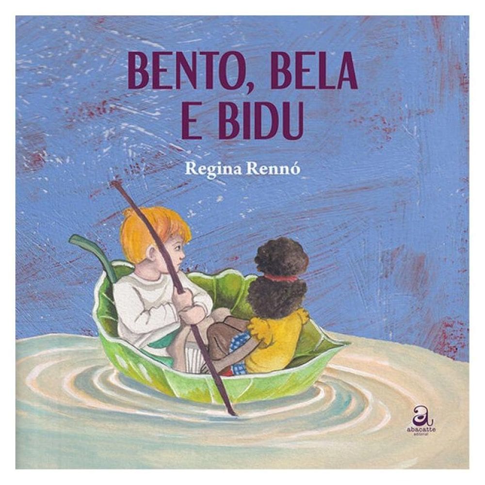 Bento, Bela E Bidu