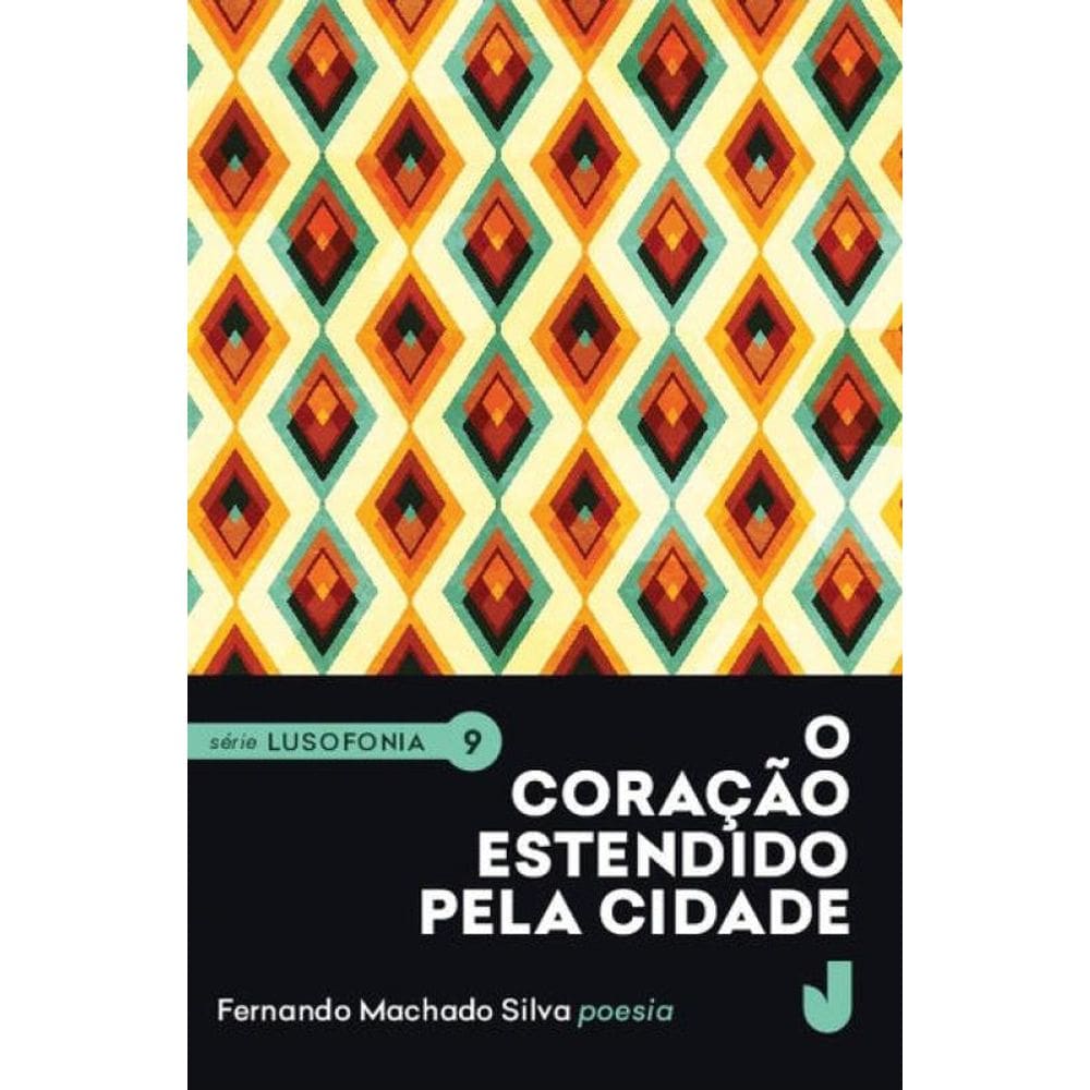 O Coração Estendido Pela Cidade