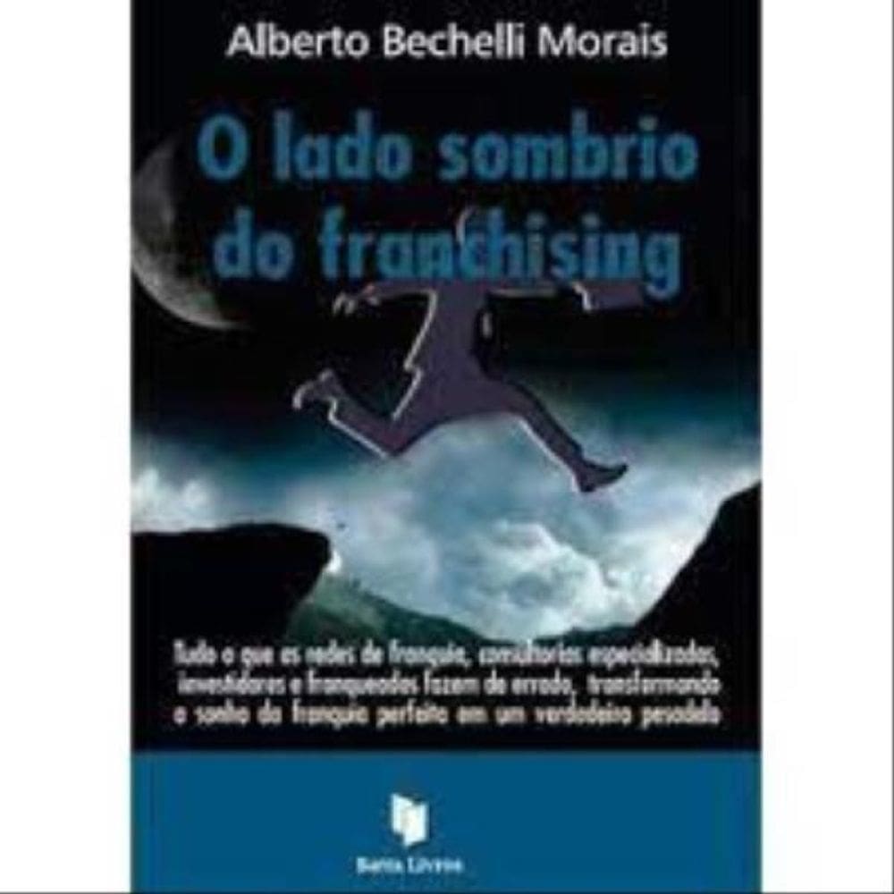 Lado Sombrio Do Franchising, O