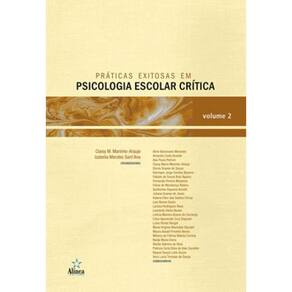 Práticas Exitosas Em Psicologia Escolar Crítica - Vol. 2