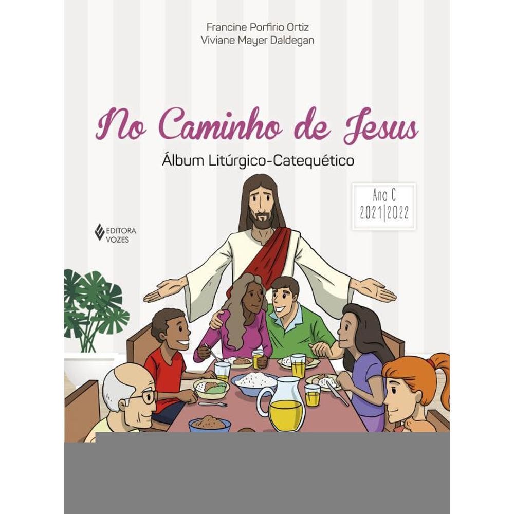 No Caminho De Jesus - Ano C - 2021/2022