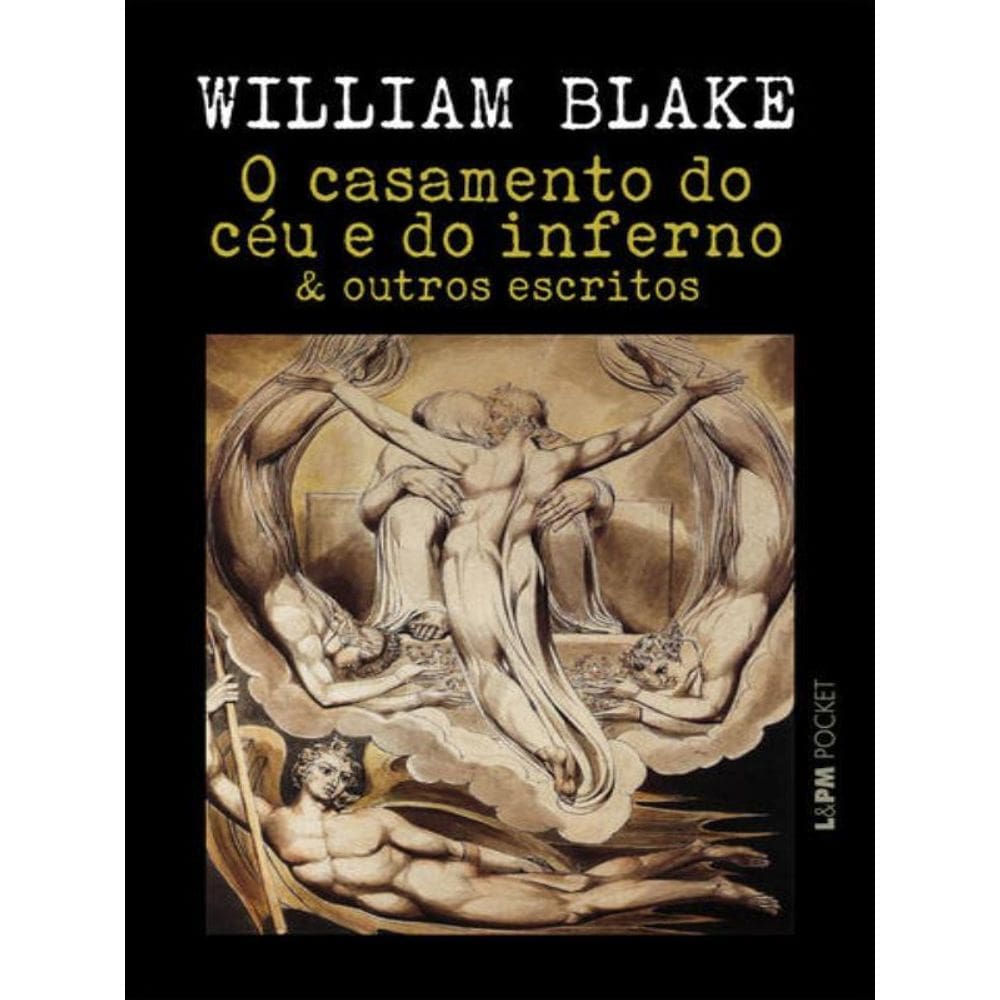O Casamento Do Céu E Do Inferno E Outros Escritos (Bilíngue) - Vol. 452