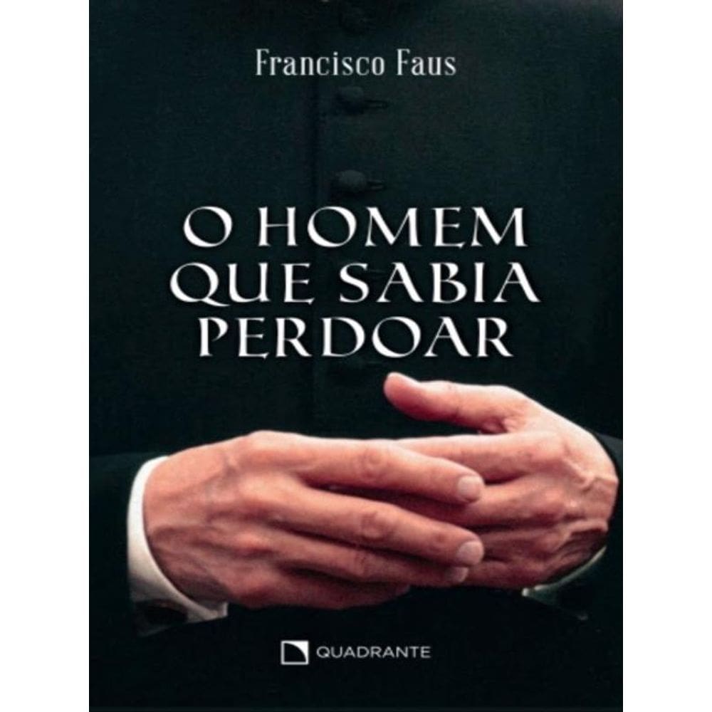 O Homem Que Sabia Perdoar