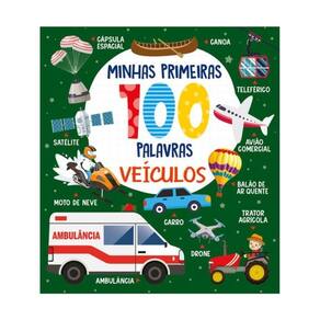 Coleção Minhas Primeiras 100 Palavras - Veículos