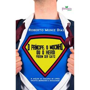 Principe, O Mocinho Ou O Heroi Podem Ser Gays, O