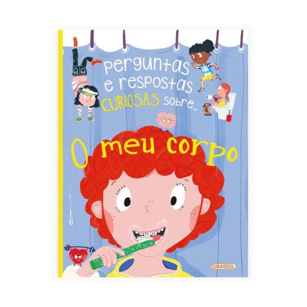 Perguntas E Respostas Curiosas Sobre.... O Meu Corpo - Vol. 1