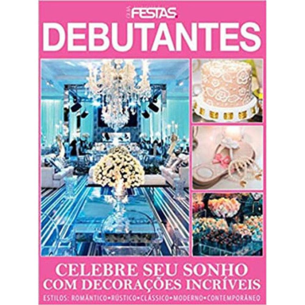 Guia Decoração E Estilo Festas Debutantes