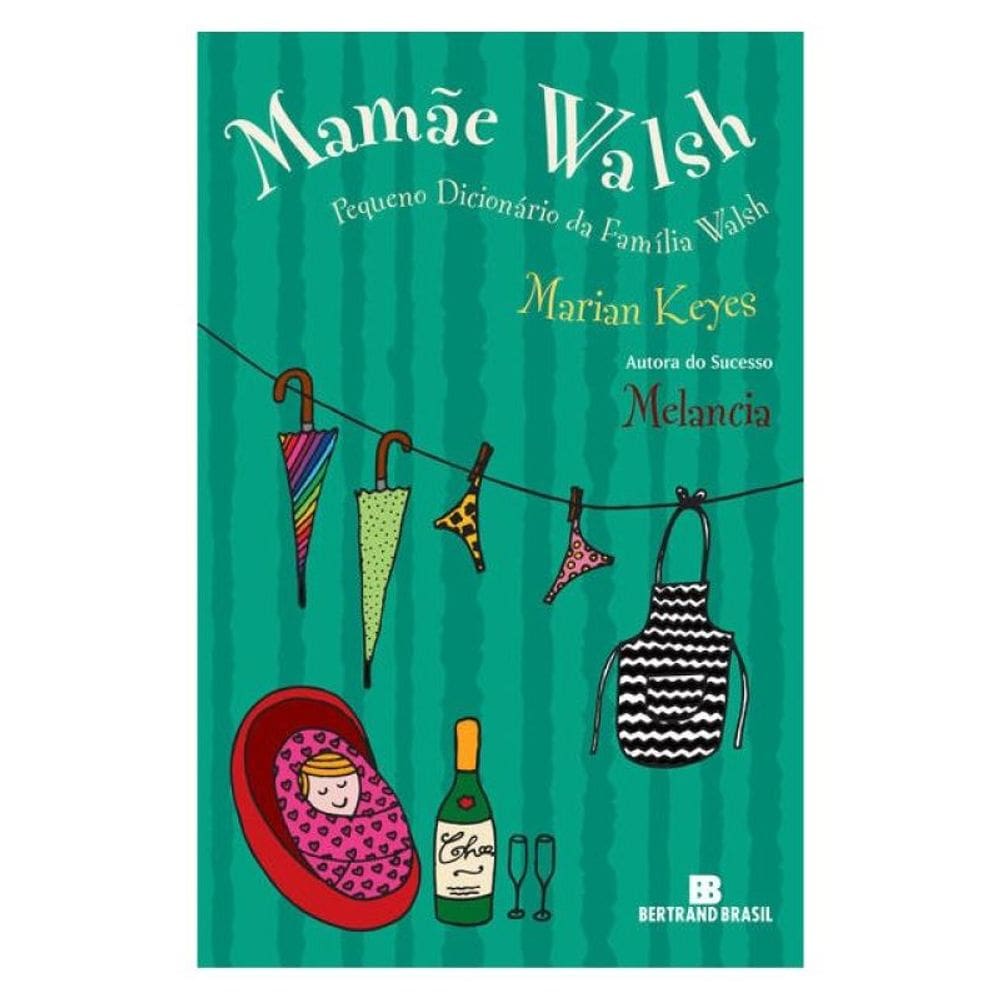 Mamãe Walsh: Pequeno Dicionário Da Família Walsh