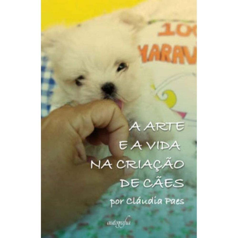 A Arte E A Vida Na Criação De Cães