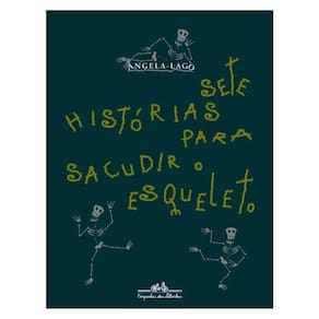 Sete Histórias Para Sacudir O Esqueleto