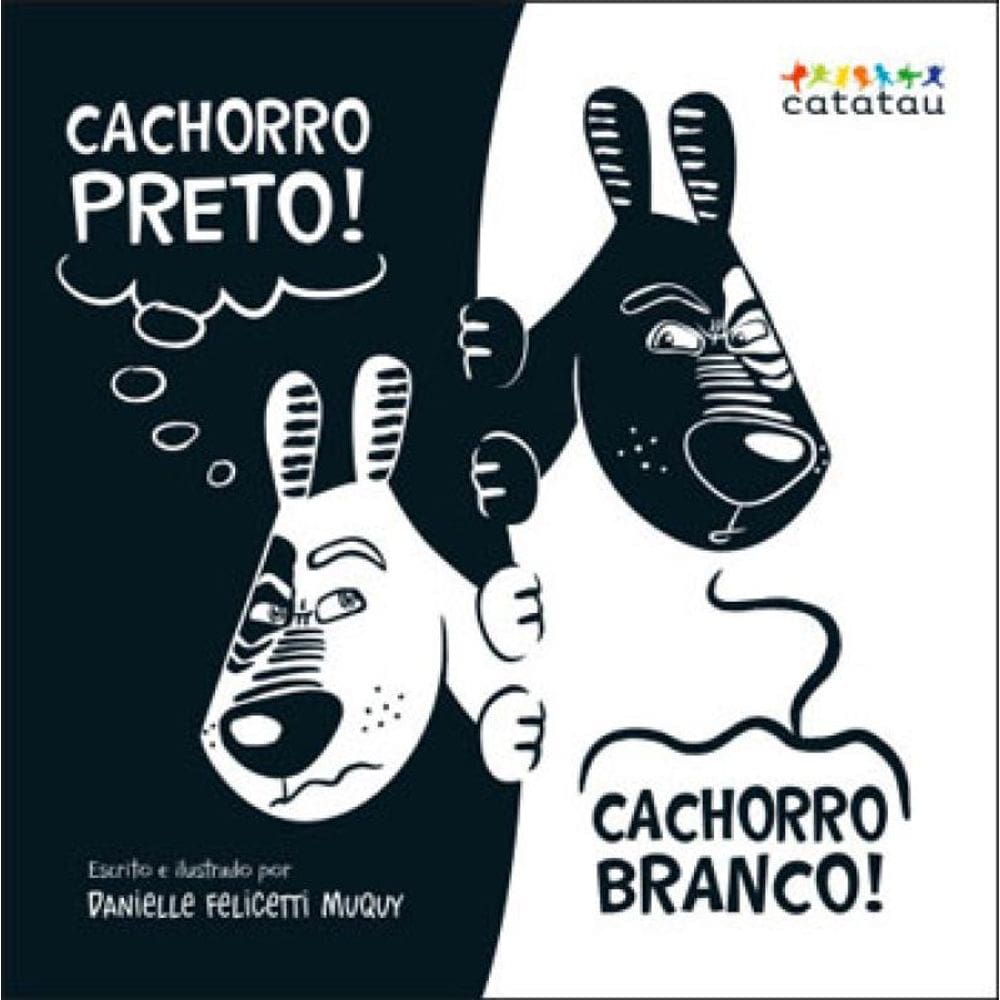 Cachorro Preto! Cachorro Branco!