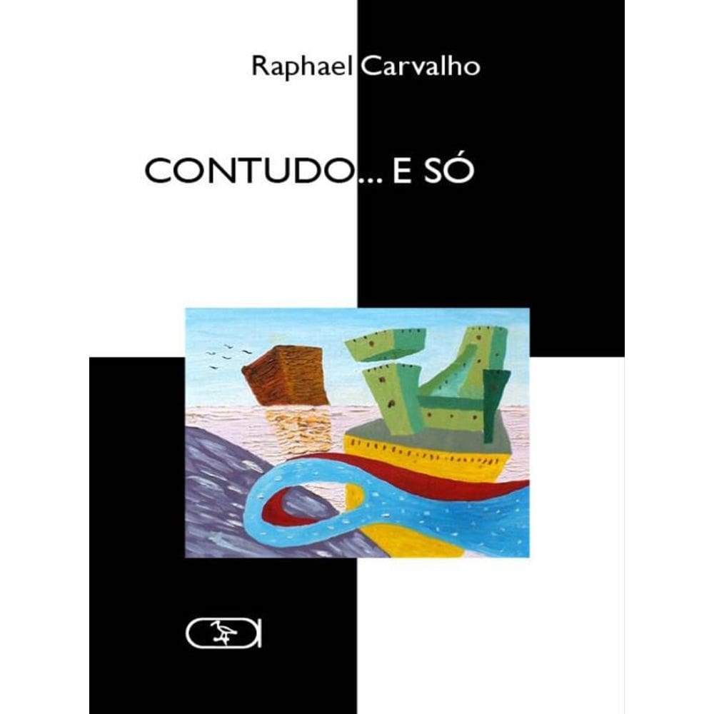Contudo... E Só