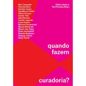 O Que Exatamente Vocês Fazem, Quando Fazem Ou Esperam Fazer Curadoria?