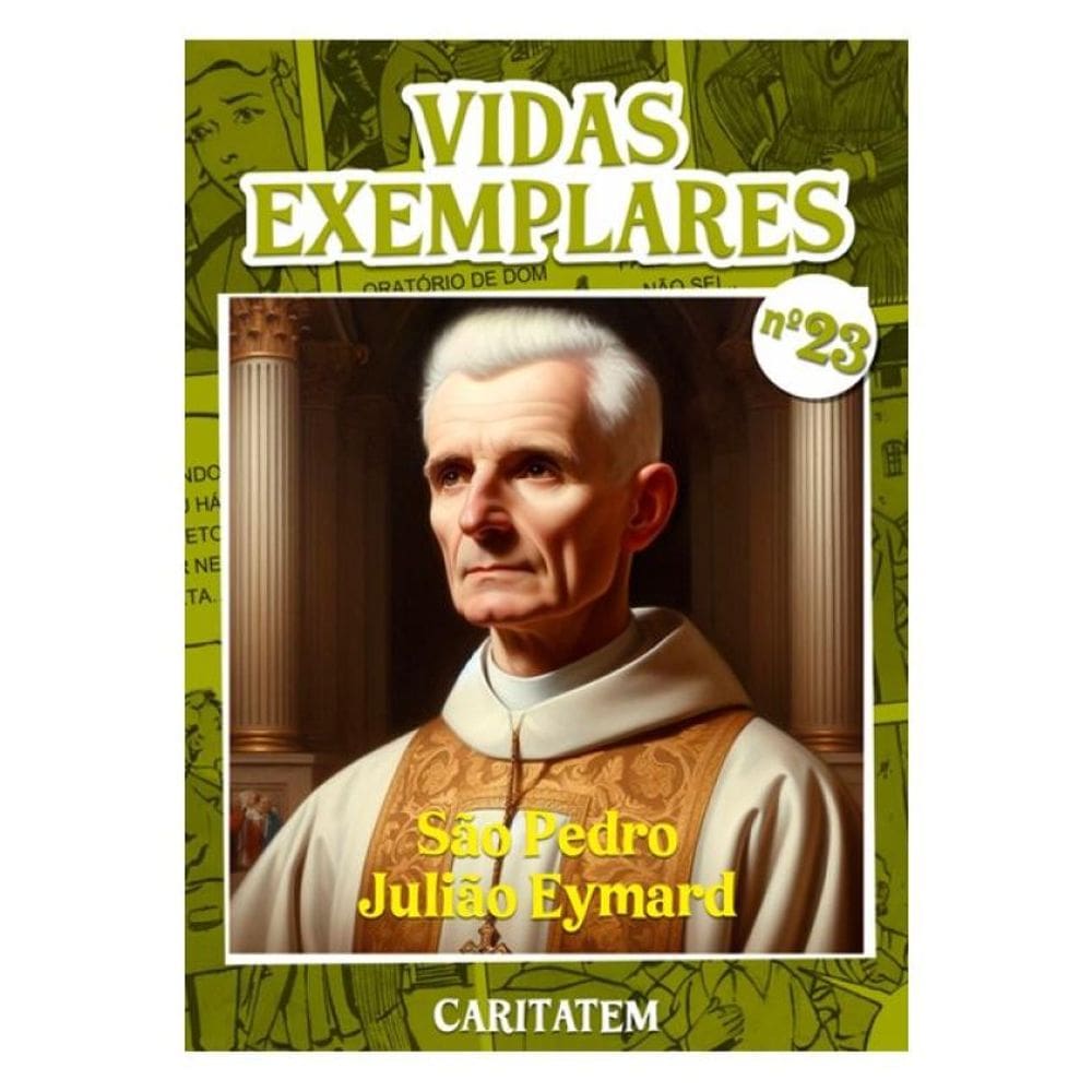 Vidas Exemplares - São Pedro Julião Eymard