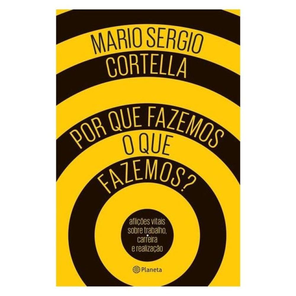 Por Que Fazemos O Que Fazemos?
