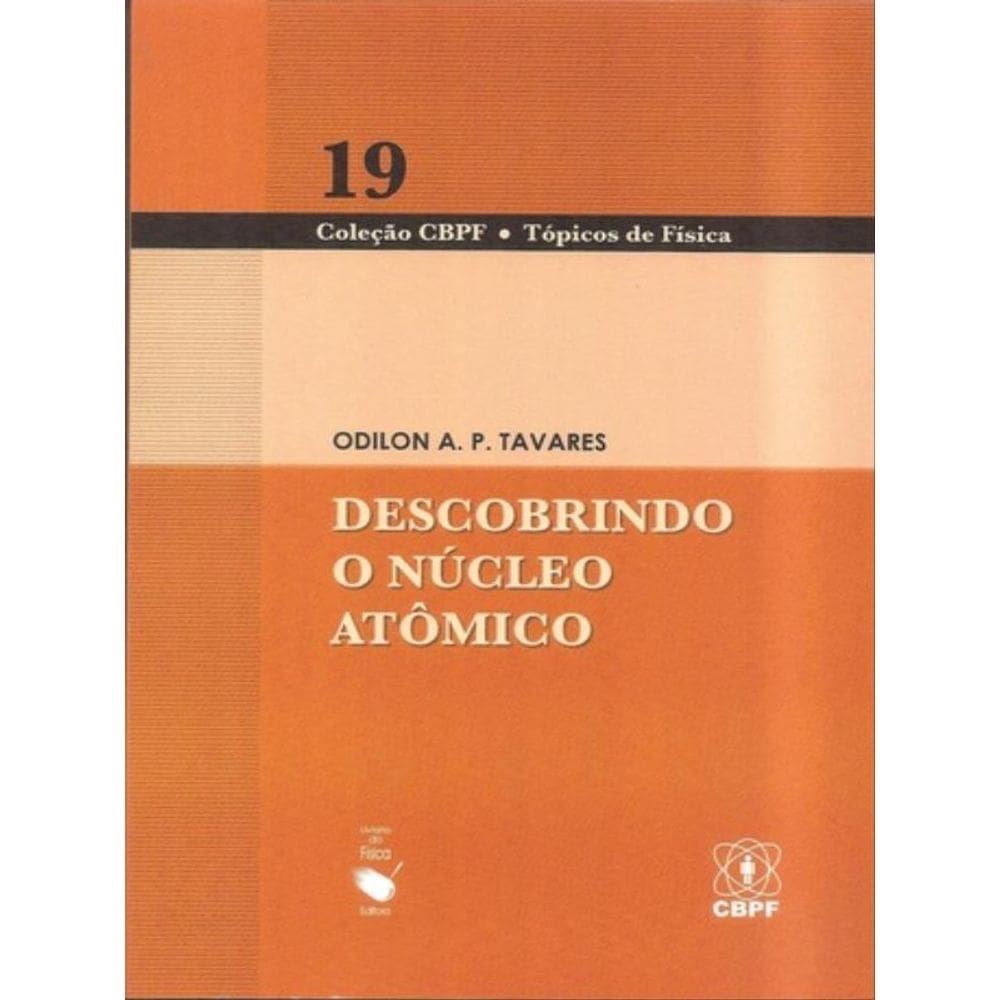 Descobrindo O Núcleo Atômico - Vol. 19