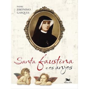 Santa Faustina E Os Anjos