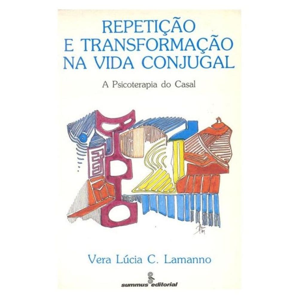 Repetição E Transformação Na Vida Conjugal