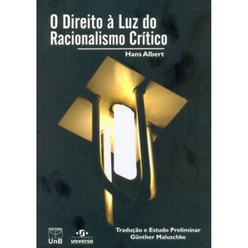 Direito A Luz Do Racionalismo Critico, O