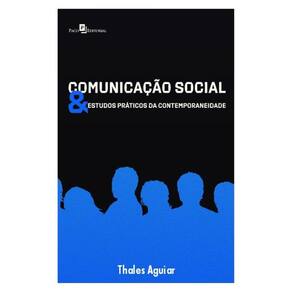 Comunicação Social & Estudos Práticos Da Contemporaneidade