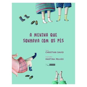 A Menina Que Sonhava Com Os Pés