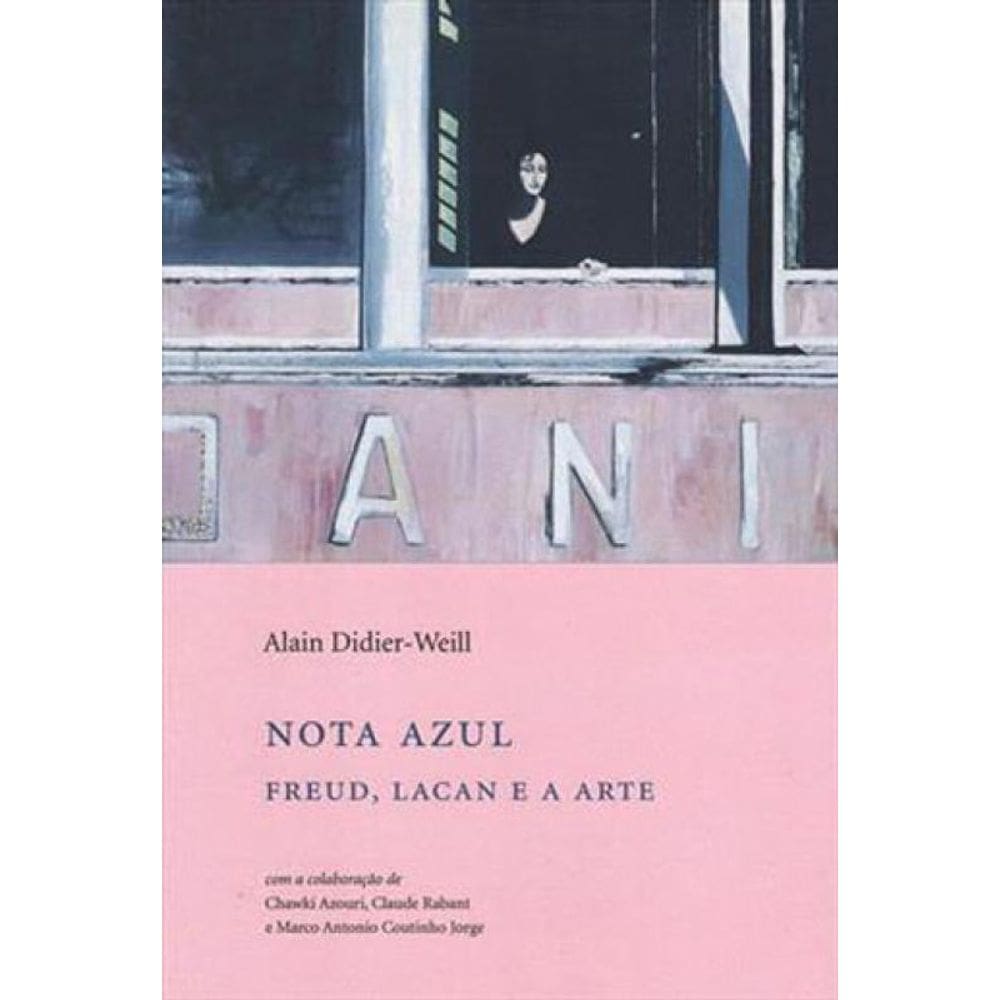 Nota Azul - Freud, Lacan E A Arte