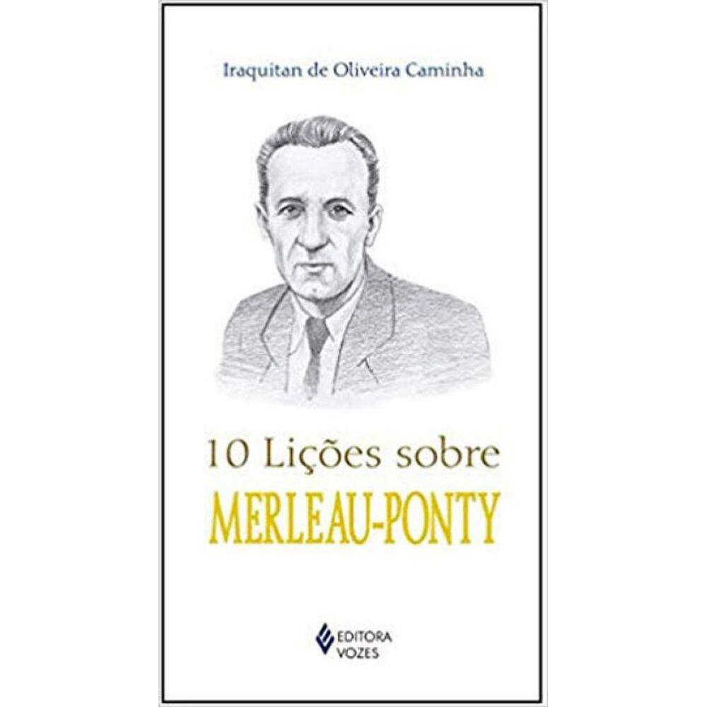 10 Lições Sobre Merleau-Ponty